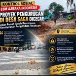 Kontrol Sosial LSM AJISAKA INDONESIA: Proyek Pengurugan di Desa Saga Dicecar, Jalan Penuh Tanah Berceceran Keselamatan Pengendara Terancam